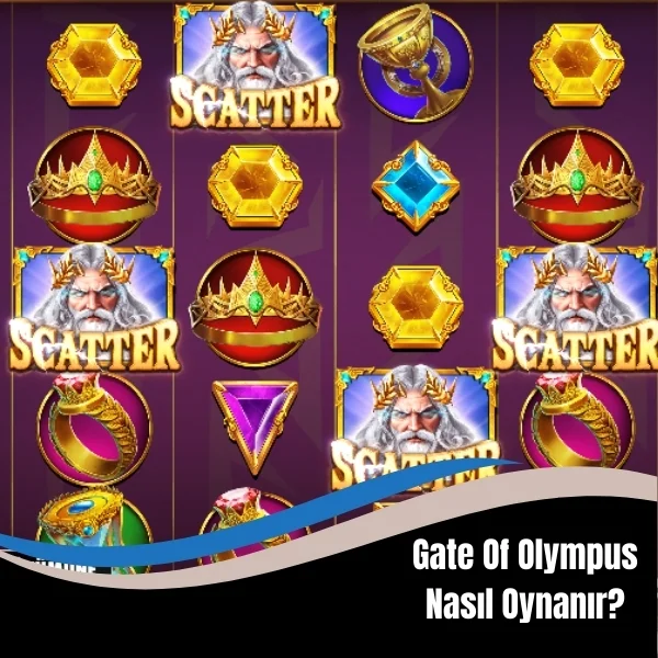 Gate Of Olympus Nasıl Oynanır